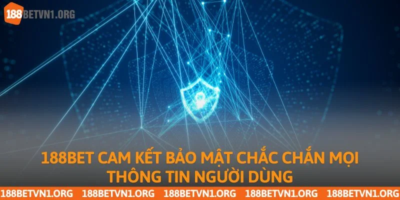 Chính sách bảo mật 3 188bet cam kết bảo mật chắc chắn mọi thông tin người dùng