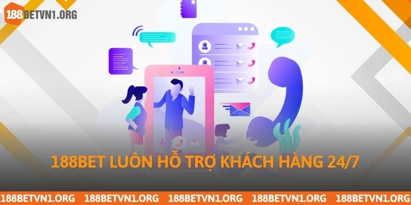 Liên Hệ 188bet 1 188bet luôn hỗ trợ khách hàng 24/7