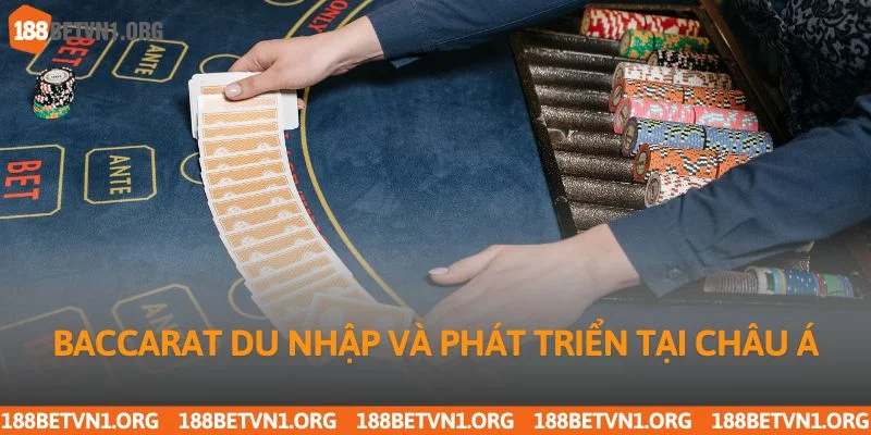 Baccarat du nhập và phát triển tại châu Á