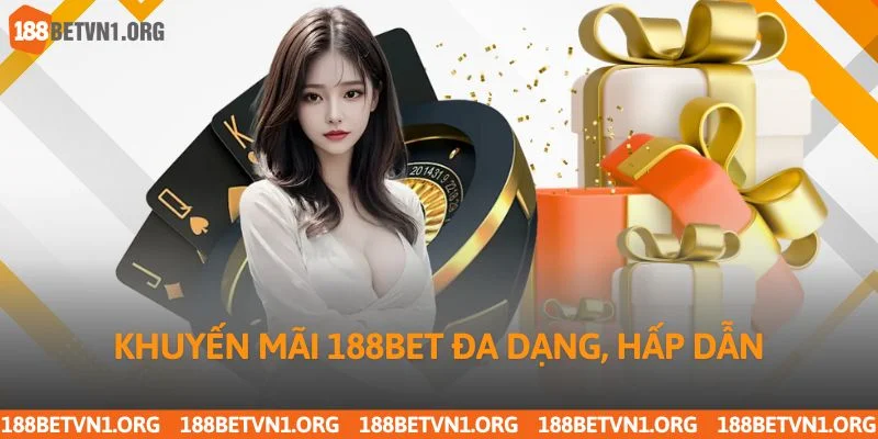 Các chương trình khuyến mãi 188bet phong phú và lôi cuốn
