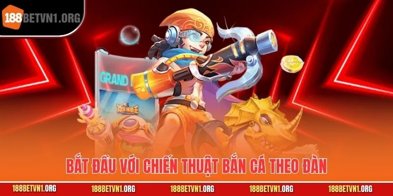 Chiến Thuật Bắn Cá Theo Đàn - Tối Ưu Chiến Lược Chinh Phục Mọi Trận 1 Bắt đầu với chiến thuật bắn cá theo đàn